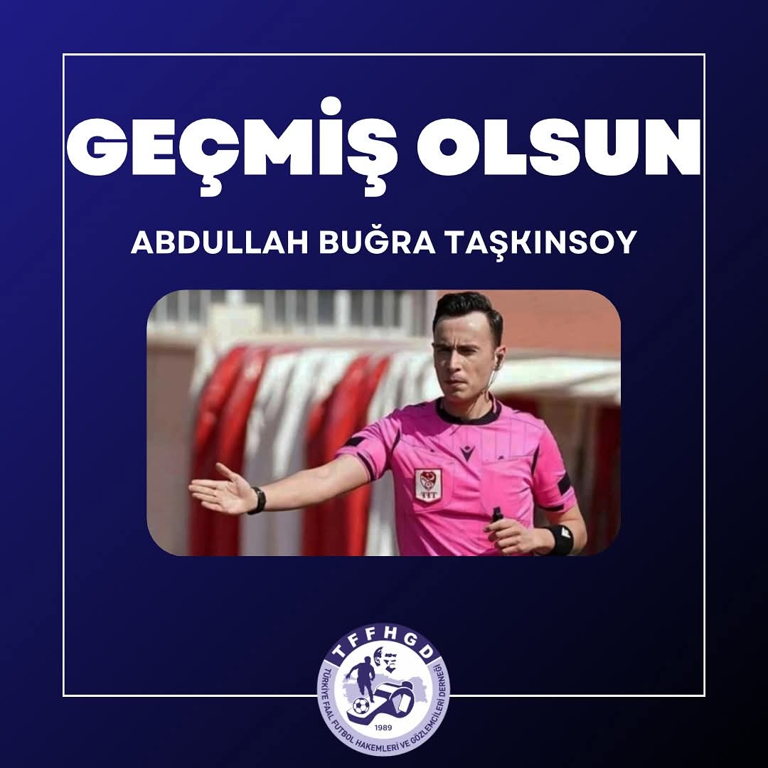Geçmiş Olsun Abdullah Buğra Taşkınsoy